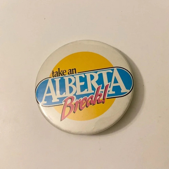 Vintage Take An Alberta Break Holiday Canada Logo Slogan AB Pinback Pin Button - Picture 1 of 7